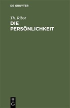 Th. Ribot - Die Pers&ouml;nlichkeit
