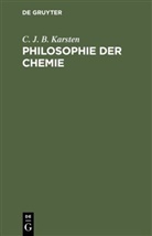 C. J. B. Karsten, Carl Johann Bernhard Karsten - Philosophie der Chemie