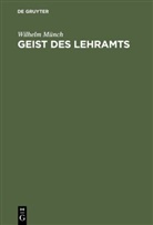 Wilhelm M¿nch, Wilhelm Münch - Geist des Lehramts