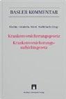 Alexander Duss, Fabienne lic.jur. Anner, Arnd Ulrich Kröger, Rolf Bächler, Barbara Meier, Konstantin Beck... - BSK Sozialversicherungsrecht: Krankenversicherungs- und Krankenversicherungsaufsichtsgesetz