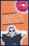 Immanuel Grauer, Grauer  Immanuel - Orangen sind rot