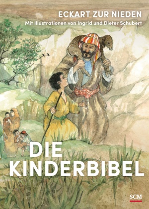 Eckart zur Nieden, Eckart zur Nieden,  zur Nieden  Eckart, Dieter Schubert, Ingrid Schubert, Ingrid und Dieter Schubert - Die Kinderbibel