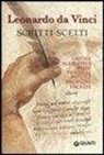 Leonardo Da Vinci, E. Solmi, L. Solmi - Scritti scelti. Frammenti letterari e filosofici. Favole, allegorie, pensieri, paesi, figure, profezie, facezie