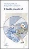 Benjamin Constant, Immanuel Kant - È lecito mentire?