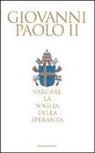 Giovanni Paolo II - Varcare la soglia della speranza