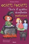 Simona Arletti, E. Godani - Ocheti Pocheti. Storia di quattro streghette pasticcione