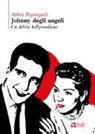 Athos Bigongiali - Johnny degli angeli. Un delirio hollywoodiano