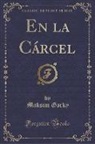Maksim Gorky - En la Cárcel (Classic Reprint)