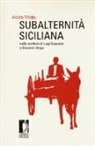 Anita Virga - Subalternità siciliana nella scrittura di Luigi Capuana e Giovanni Verga