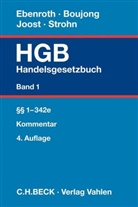 Karlhein Boujong, Karlheinz Boujong, Carsten Thoma Ebenroth, Carsten Thomas Ebenroth, Joost, Detlev Joost... - Handelsgesetzbuch  Bd. 1: §§ 1-342e