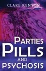 Clare Kenyon, Claudette Pope - Parties, Pills & Psychosis