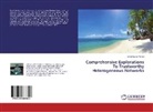 Vinod Kumar Verma - Comprehensive Explorations To Trustworthy Heterogeneous Networks