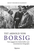 Ernst-Friedrich Harmsen - Tet Arnold von Borsig