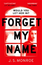 J S Monroe, J. S. Monroe, J.S. Monroe - Forget My Name