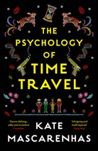 Kate Mascarenhas, Mascarenhas Kate - The Psychology of Time Travel