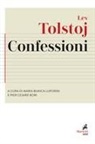 Lev Tolstoj, P. C. Bori, M. B. Luporini - Confessioni. Preceduto da 'Ricerca della vera fede'