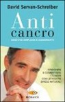 David Servan-Schreiber - Anticancro. Prevenire e combattere i tumori con le nostre difese naturali