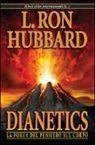 L. Ron Hubbard - Dianetics. La forza del pensiero sul corpo