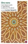 L. Vasapollo - Oro nero. Come l'Arabia Saudita e il Golfo Persico condizionano l'Occidente