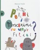 Marco Viale - Perché i moscerini sono sempre felici?