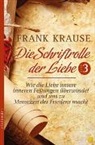 Frank Krause, Sylvia Krzemien - Die Schriftrolle der Liebe. Bd.3