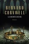 Bernard Cornwell - La morte dei re. Le storie dei re sassoni