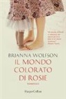Brianna Wolfson - Il mondo colorato di Rosie