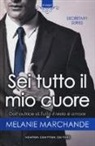 Melanie Marchande - Sei tutto il mio cuore. Secretary series