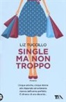Liz Tuccillo - Single ma non troppo