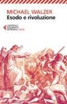 Michael Walzer - Esodo e rivoluzione