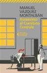 Manuel Vázquez Montalbán - Assassinio al Comitato Centrale