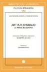 Jean Bourguignon, Charles Houin, G. Di Luca - Arthur Rimbaud. La prima biografia
