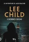 Lee Child - I dodici segni