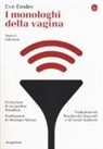 Eve Ensler - I monologhi della vagina