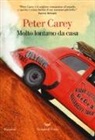 Peter Carey - Molto lontano da casa
