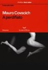 Mauro Covacich - A perdifiato. Il ciclo delle stelle