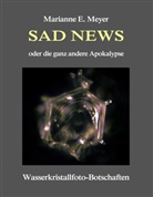Marianne Meyer, Marianne E Meyer, Marianne E. Meyer - Sad News oder die ganz andere Apokalypse
