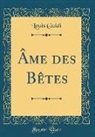 Louis Guidi - Âme des Bêtes (Classic Reprint)