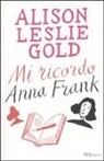 Alison Leslie Gold - Mi ricordo Anna Frank