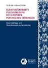 Johannes Binder, Ut Binder, Ute Binder - Klientenzentrierte Psychotherapie bei schweren psychischen Störungen