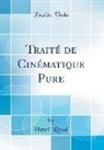 Henri Resal - Traité de Cinématique Pure (Classic Reprint)