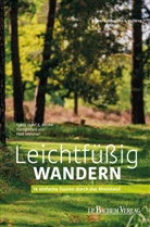Franz Josef E (Dr. Becker, Franz Josef E (Dr.) Becker, Franz Josef E. Becker, Franz Josef E. Dr. Becker, Kölner Eifelverein e. V., Paul Meixner... - Leichtfüßig wandern