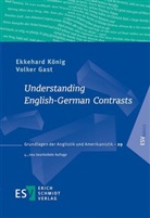 Volker Gast, Volker (Professo Gast, Ekkehard König, Ekkehard (Prof. Dr. König, Ekkehard (Prof. Dr.) König - Understanding English-German Contrasts