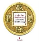 Alejandro Jodorowsky - All'ombra dell'I Ching