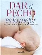 Suzanne Arms, Chloe Fisher, Mary Renfrew - Dar el pecho es lo mejor