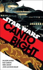 Saladi Ahmed, Saladin Ahmed, Ra Carson, Rae Carson, Mira Grant, Mira et al Grant... - Canto Bight (Star Wars)
