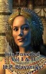 H P Blavatsky, H. P. Blavatsky - Isis Unveiled Vol I & II