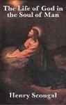 Henry Scougal - The Life of God in the Soul of Man