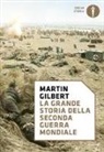 Martin Gilbert - La grande storia della seconda guerra mondiale