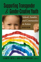 J Meyer, J Meyer, Elizabet J Meyer, Elizabeth Meyer, Elizabeth J. Meyer, Meyer Elizabeth J.... - Supporting Transgender and Gender-Creative Youth